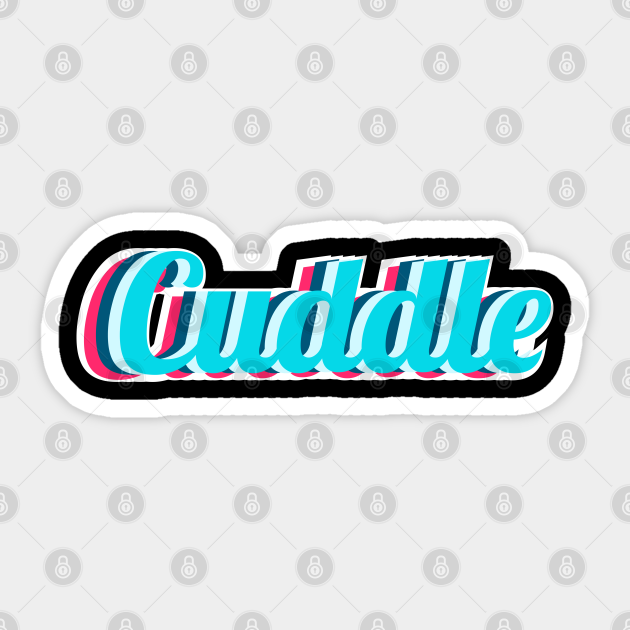 Cuddle Typography Sticker Teepublic 